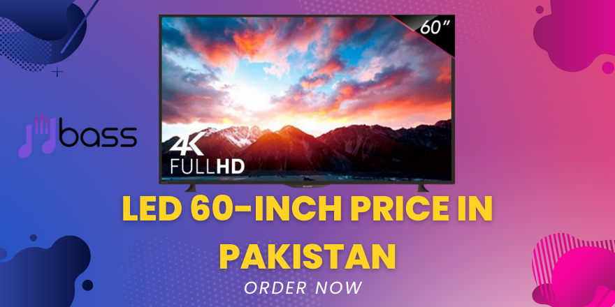 LED 60-inch Price in Pakistan